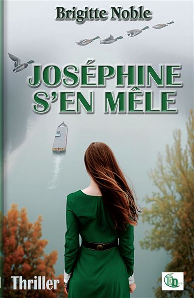 Joséphine s'en mêle - Brigitte Noble - Douro - broché - Roman