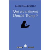 Qui est vraiment Donald Trump ?