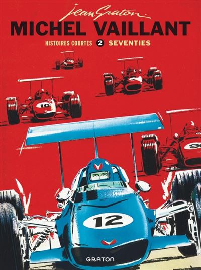 Michel Vaillant - Histoires courtes - Tome 2 - Seventies - Jean Graton - Graton Eds - cartonné - Bande dessinée - Graton Eds