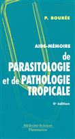 Aide-mémoire de parasitologie et de pathologie tropicale (4° Éd.)
