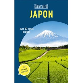 ブルーガイド 日本の観光地「Guide Bleu Japon」2018年最新版 Guide Bleu Japon Edition 2018 - broché - Collectif - Achat