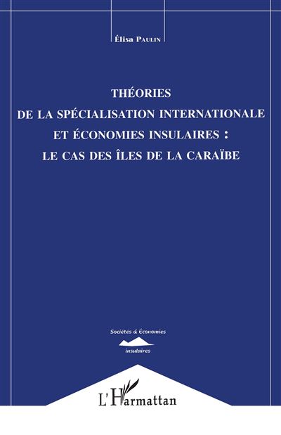 Theorie de la Specialisation Internationale et Economies Ins