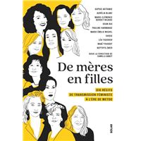 De mères en filles - Dix récits de transmission féministe à l'ère de MeToo