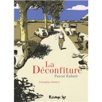 La Déconfiture : Première partie