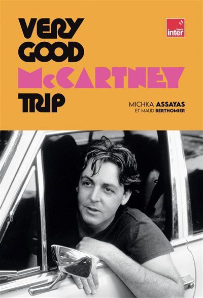 Very Good McCartney Trip - Michka Assayas - Gm - broché - Biographie - Gm