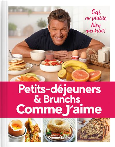 Petits déjeuners et Brunchs Comme J'aime Oui au plaisir, Non aux kilos! - Comme J'aime - Comme J'aime - broché - Guide - Comme J'aime
