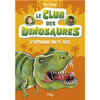 Le club des dinosaures - Tome 01 : L'attaque du T. Rex