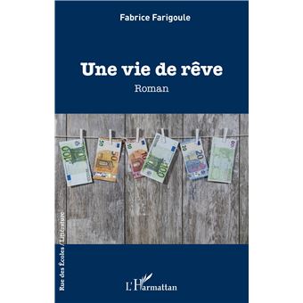 Une Vie De R ve Roman Broch Fabrice Farigoule Achat Livre Fnac Une Vie De R ve Roman Broch Fabrice Farigoule Achat Livre Fnac