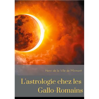 L'astrologie chez les Gallo-Romains - 1