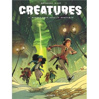 Créatures - Tome 4 - Rendez-vous avec le Bogeyman