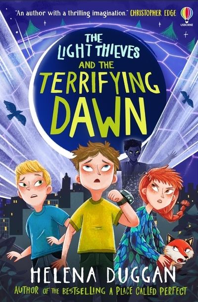 The Light Thieves and the Terrifying Dawn - Helena Duggan - Usborne - broché - Roman junior - Usborne