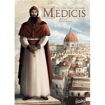 Médicis - Jules - De l'or à la croix : Médicis T03 - Jules - De l'or à la croix