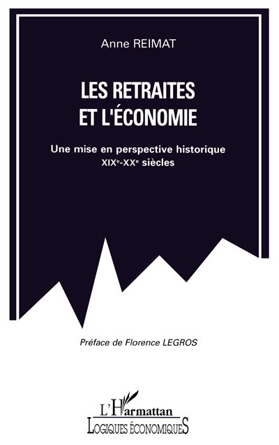 Les retraites et l'economie Une mise en perspective hist