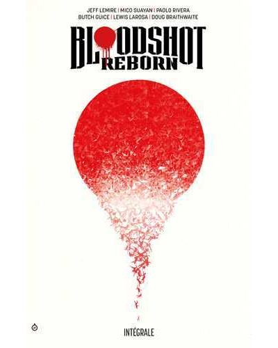 Bloodshot Reborn Intégrale