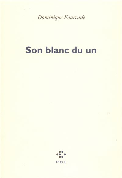 Son blanc du un - - Dominique Fourcade - P.o.l. - Livre
