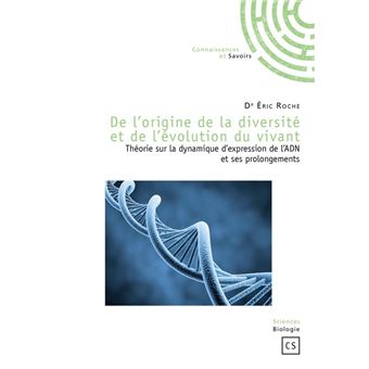 De l'origine de la diversité et de l'évolution du vivant - 1