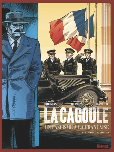 La Cagoule - Tome 03 - Vincent Brugeas - cartonné