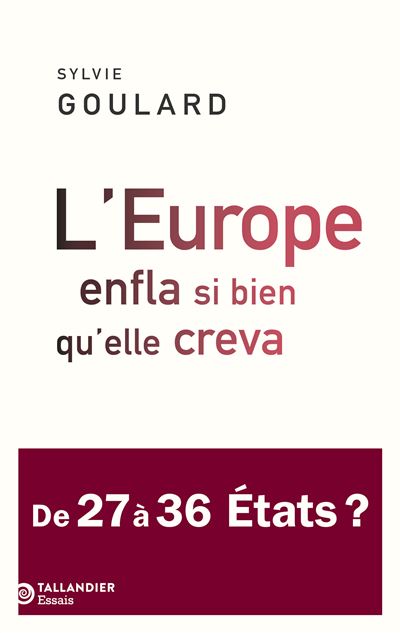 L’Europe enfla si bien qu’elle creva