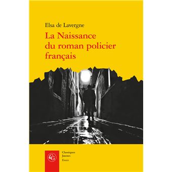 La Naissance du roman policier français - 1
