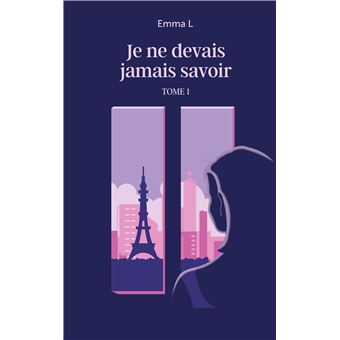 Je ne devais jamais savoir - broché - Emma L - Achat Livre ou ebook | fnac