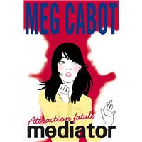 Mediator - Tome 5 - Attraction fatale