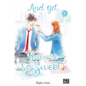And Yet You Are So Sweet - And yet, you are so sweet T08 - 1