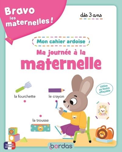 Bravo les maternelles - Mon cahier ardoise - Ma journée à la maternelle - Vanessa Vautier - broché