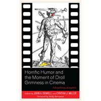 Horrific Humor and the Moment of Droll Grimness in Cinema