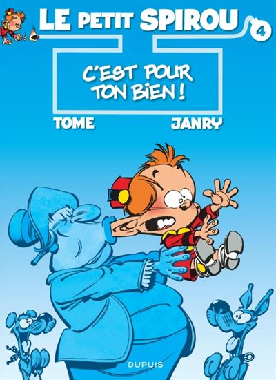 Le Petit Spirou - T4 - C'est pour ton bien ! - EO