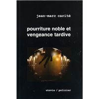 Pourriture noble et vengeance tardive
