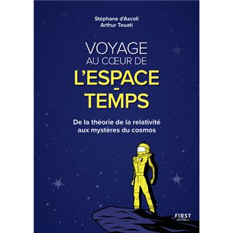 Voyage au coeur de l'espace-temps - De la théorie de la relativité aux mystères du cosmos - 1