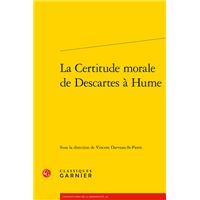La Certitude morale de Descartes à Hume
