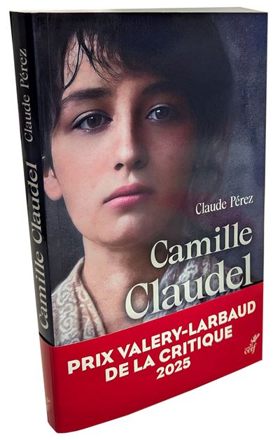 Camille Claudel - Claude Pérez - Cerf - broché - Biographie