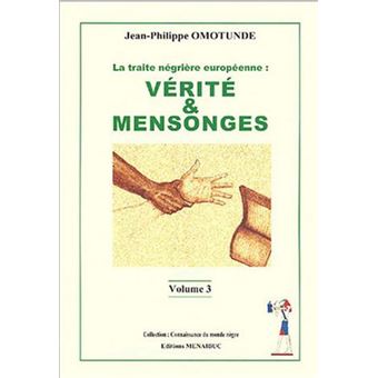 La traite négrière européenne : Verité & Mensonges - 1
