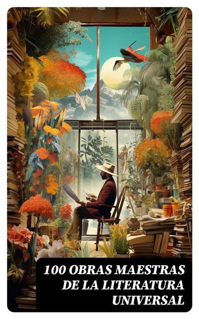 100-obras-maestras-de-la-literatura-universal-edici-n-enriquecida