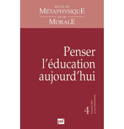 RMM 2007, n° 4 Penser l'education aujourd'hui - Coll