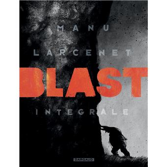 Blast - L'intégrale Tome 0 - Blast - Tome 0 - Blast