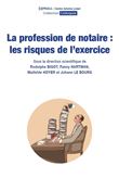 La profession de notaire : les risques de l'exercice