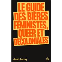Le Guide des bières féministes, queer et décoloniales