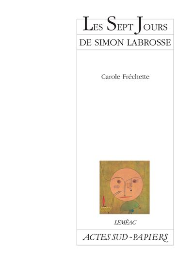 Les sept jours de Simon Labrosse - Si sa vie vous intéresse - Carole Fréchette - (donnée non spécifiée)