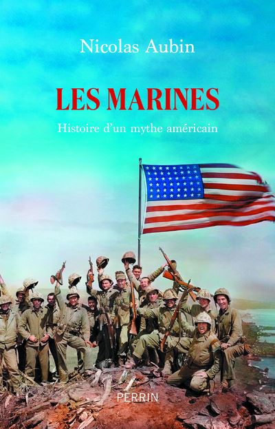 Les Marines : Histoire d'un mythe américain - Nicolas Aubin (2024)