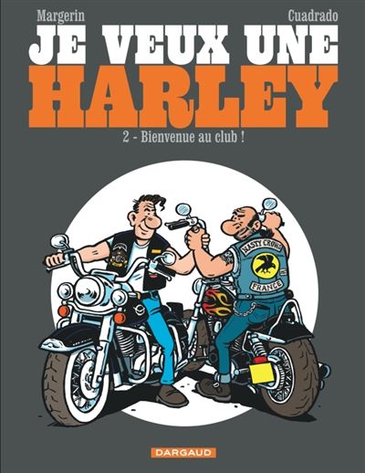 Je veux une Harley - Tome 2 Bienvenue au club!