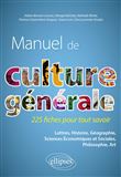 Manuel de culture générale. 225 fiches pour tout savoir