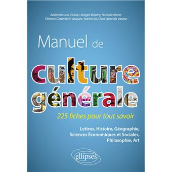 Manuel de culture générale. 225 fiches pour tout savoir