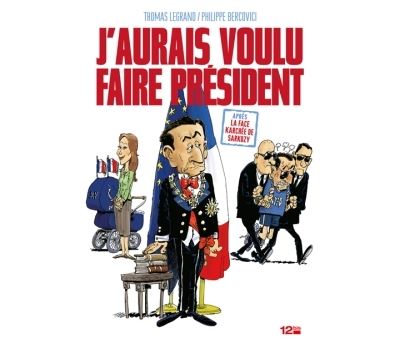 J'aurais voulu faire Président