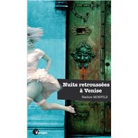Nuits retroussées à Venise - Petits meurtres étranges et érotiques