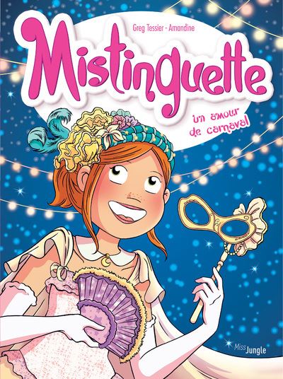 Mistinguette - tome 9 Un amour de carnaval