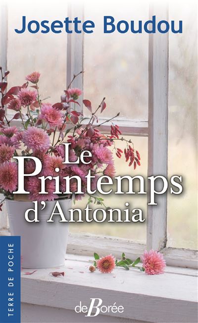 Le Printemps d'Antonia - Josette Boudou - De Boree Eds - broché - Roman