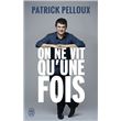 On ne vit qu'une fois