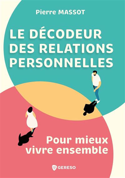 Le décodeur des relations personnelles - Pierre Massot (2025)